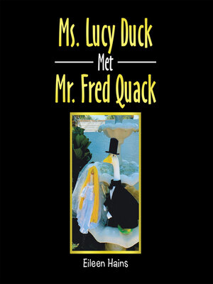cover image of Ms. Lucy Duck Met Mr. Fred Quack